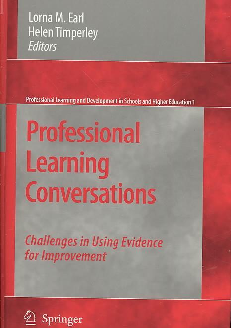 Professional Learning Conversations Helen Timperley Lorna M Earl