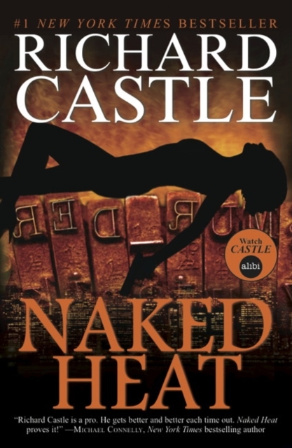 Nikki Heat Naked Heat Richard Castle Boek 9781781166291 Bruna