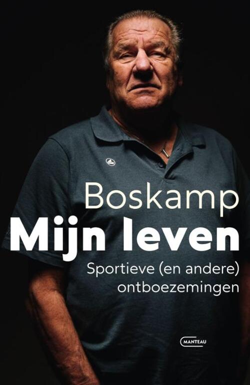 Boskamp Mijn Leven Sportieve En Andere Ontboezemingen Jan Boskamp