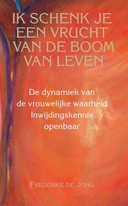 Ik Schenk Je Een Vrucht Van De Boom Van Leven Ebook