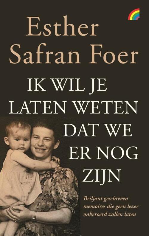 Ik Wil Je Laten Weten Dat We Er Nog Zijn Esther Safran Foer Boek