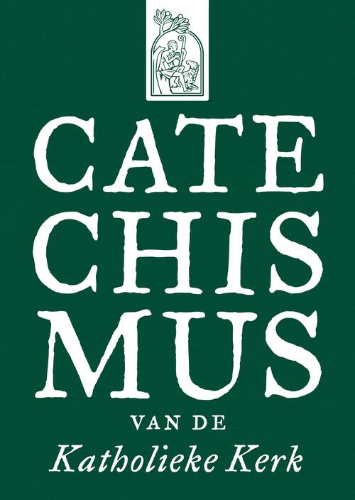 Catechismus Van De Katholieke Kerk Katholieke Kerk EBook