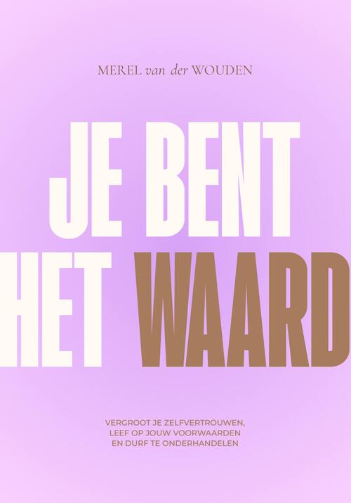 Je Bent Het Waard Merel Van Der Wouden EBook 9789043926621 Bruna