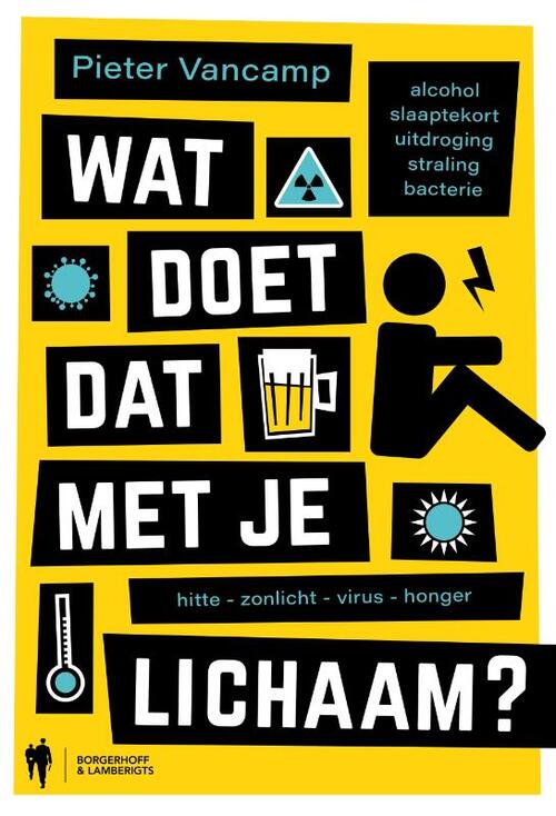 Wat Doet Dat Met Je Lichaam Pieter Vancamp Boek 9789463933629