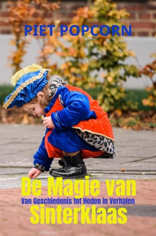 De Magie Van Sinterklaas Piet Popcorn Boek 9789464924336 Bruna