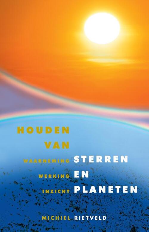 Houden Van Sterren En Planeten Michiel Rietveld Boek