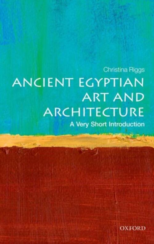 Ancient Egyptian Art And Architecture, Christina Riggs | Boek ...