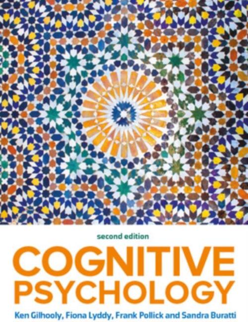 Cognitive Psychology 2e, Fiona Lyddy, Kenneth Gilhooly, Sandra Buratti ...