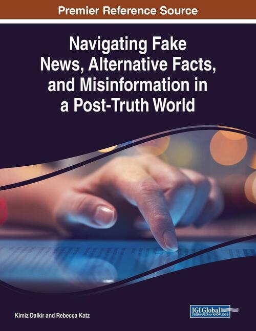 Navigating Fake News, Alternative Facts, And Misinformation In A Post ...