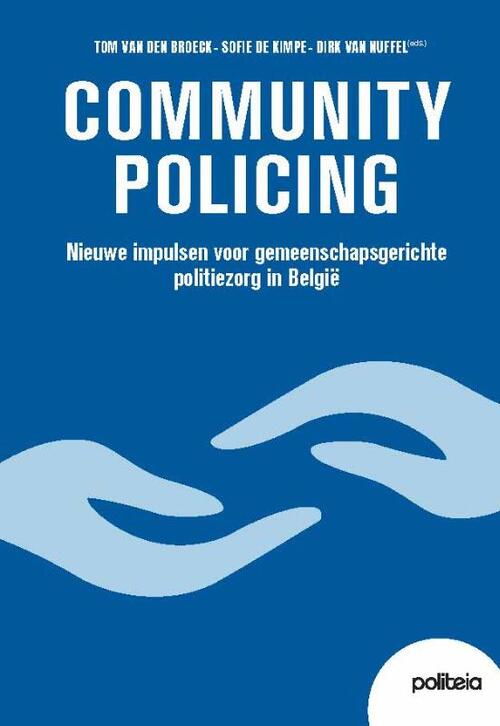 Community Policing : nieuwe impulsen voor gemeenschapsgerichte politiezorg in België -  Dirk van Nuffel (ISBN: 9782509044228)