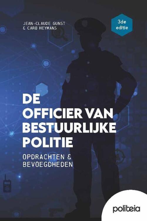 De officier van bestuurlijke politie | 3de editie -  Jean-Claude Gunst (ISBN: 9782509044235)