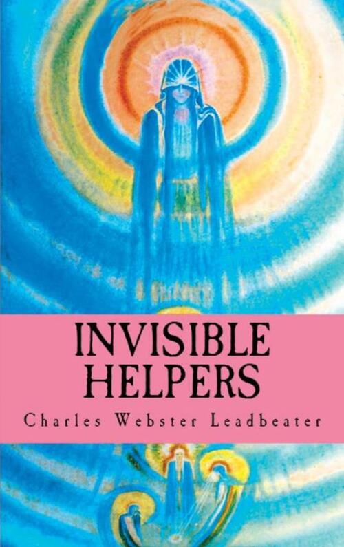 Charles Webster Leadbeater Invisible Helpers -   (ISBN: 9786256014275)