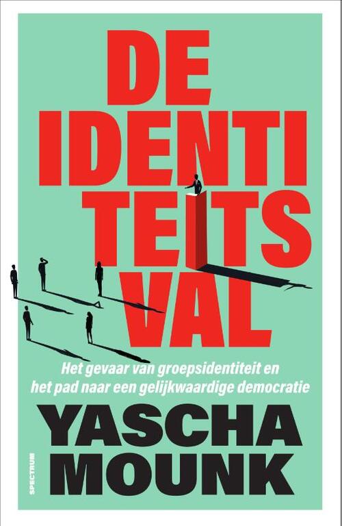 De identiteitsval -  Yascha Mounk (ISBN: 9789000383863)