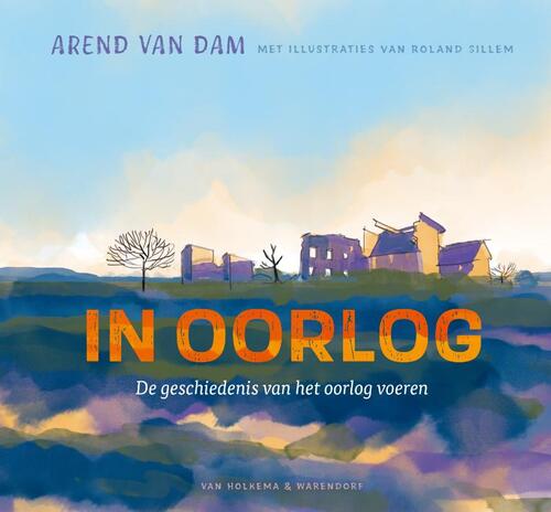 In Oorlog Arend Van Dam Boek 9789000389544 Bruna