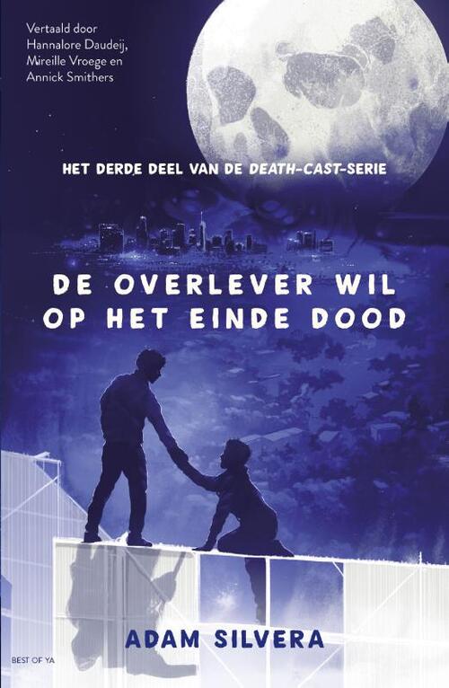 Adam Silvera De overlever wil aan het einde dood -   (ISBN: 9789000400393)