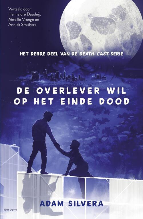 Adam Silvera De overlever wil aan het einde dood -   (ISBN: 9789000400409)