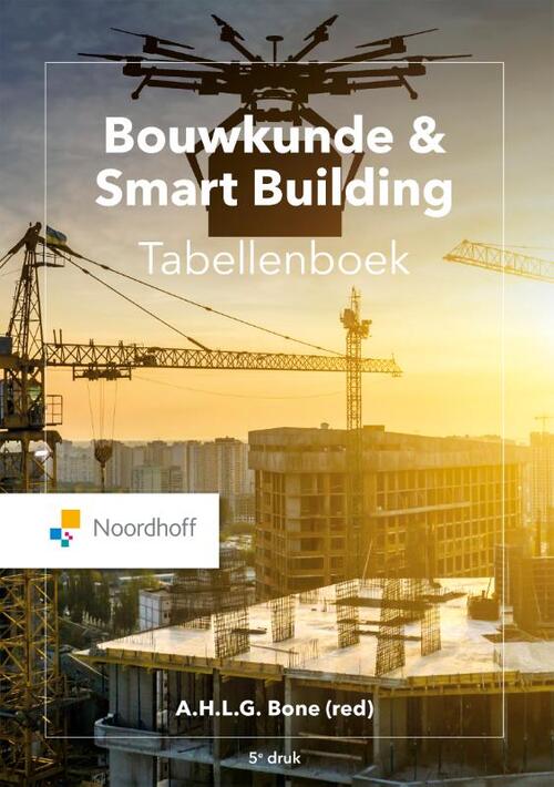 Bouwkunde & Smart Building Tabellenboek -  Ad Bone (ISBN: 9789001015954)