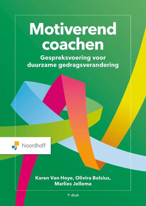 Motiverend coachen -  Karen van Hoye, Marlies Jellema, Olivira Bolsius (ISBN: 9789001034375)