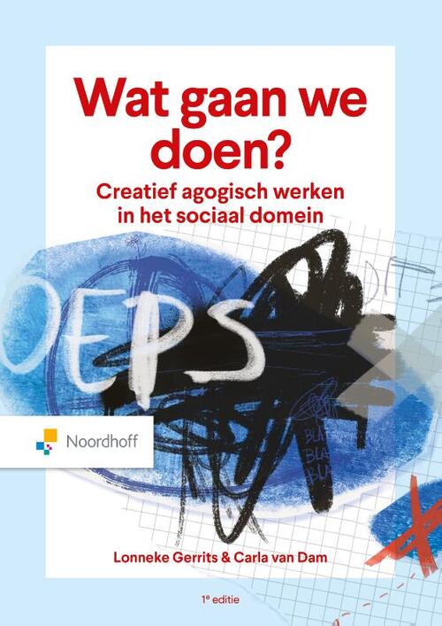 Wat gaan we doen? -  Carla van Dam, Lonneke Gerrits (ISBN: 9789001039769)