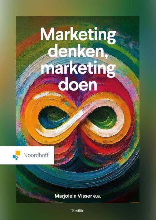 Marketing denken, marketing doen 1e editie -  Marjolein Visser E.A. (ISBN: 9789001044824)