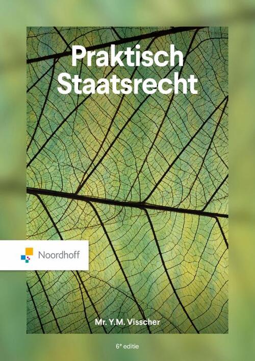 Praktisch Staatsrecht - 6e editie -  Mr. Y.M. Visscher (ISBN: 9789001047443)