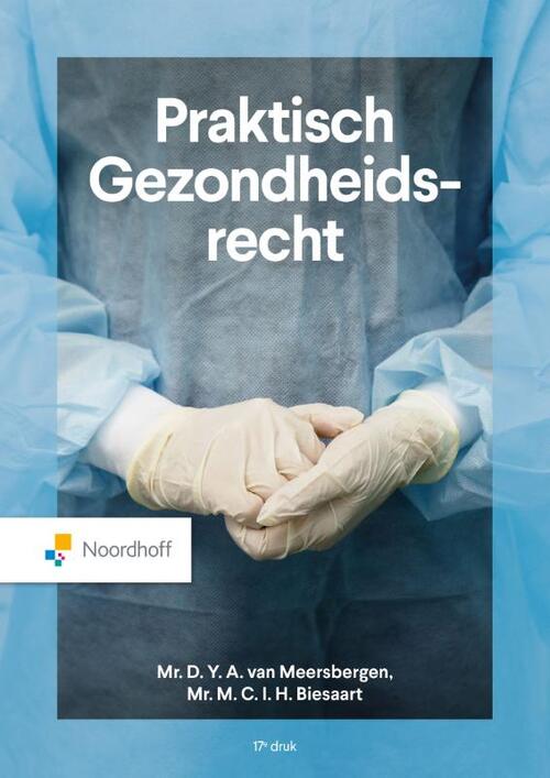 Praktisch Gezondheidsrecht - 17e editie -  Mr. D. Y. A. van Meersbergen (ISBN: 9789001048518)