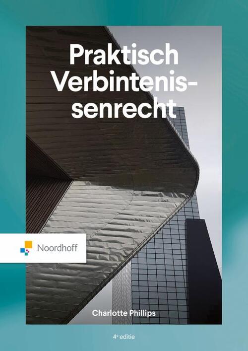 Praktisch Verbintenissenrecht - 4e editie -  Charlotte Phillips (ISBN: 9789001048532)