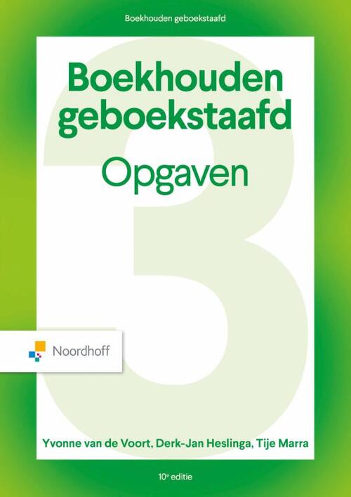 Boekhouden Geboekstaafd 3 - opgaven - 10e editie -  D.J.J. Heslinga, T.A. Marra, Y.R.P. van de Voort (ISBN: 9789001051563)