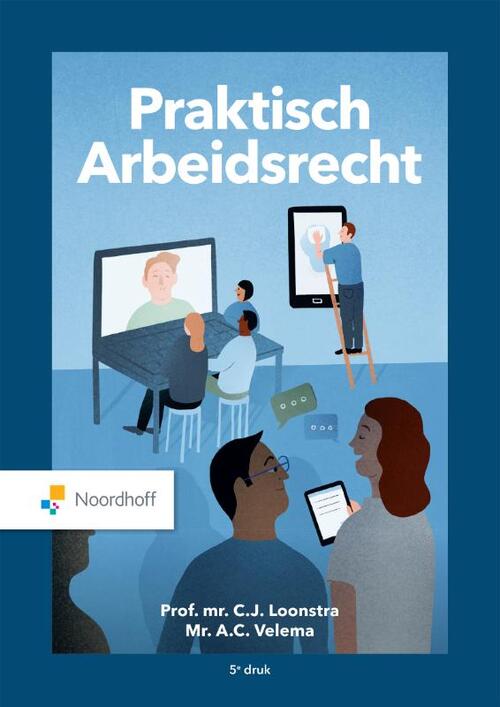 Praktisch arbeidsrecht -  C.J. Prof. Mr. Loonstra (ISBN: 9789001077358)