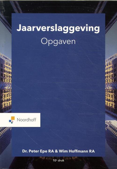 Jaarverslaggeving opgaven -  Peter Epe (ISBN: 9789001079000)