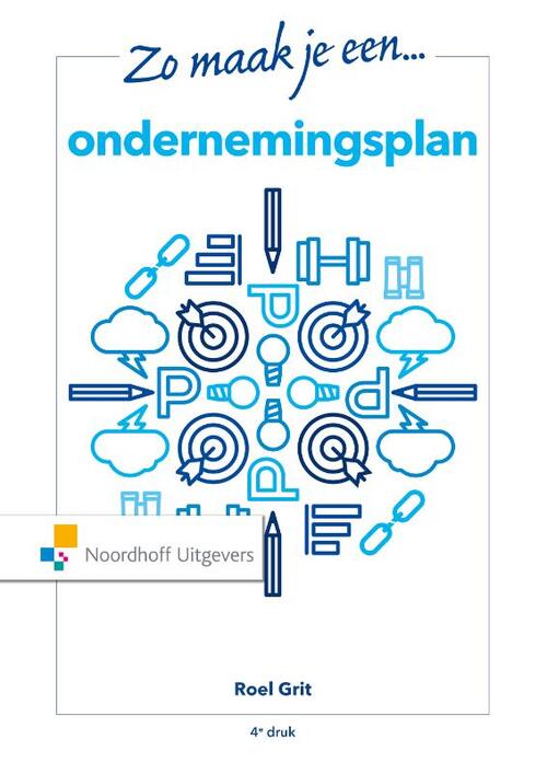 Zo maak je een ondernemingsplan -  Roel Grit (ISBN: 9789001120382)