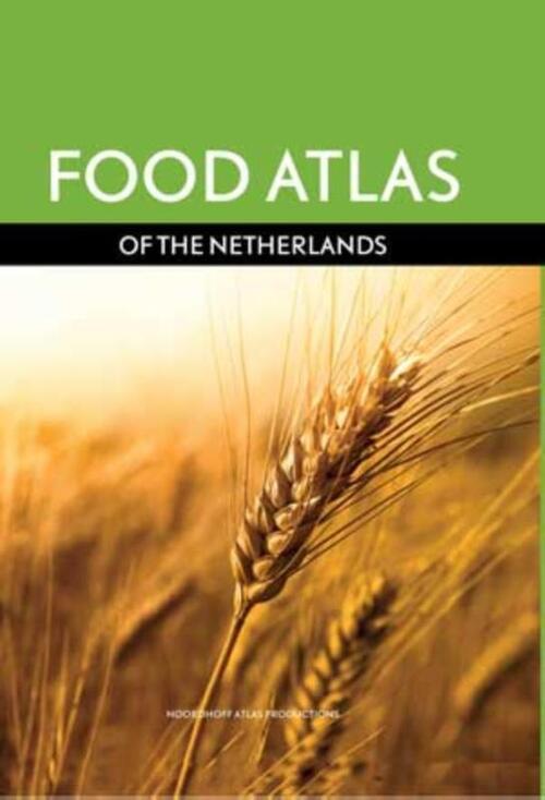 Food Atlas of the Netherlands -  Henk Donkers, Henk Leenaers (ISBN: 9789001122508)