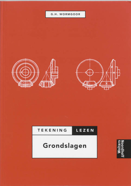 Grondslagen tekeninglezen -  G.H. Wormgoor (ISBN: 9789001133962)