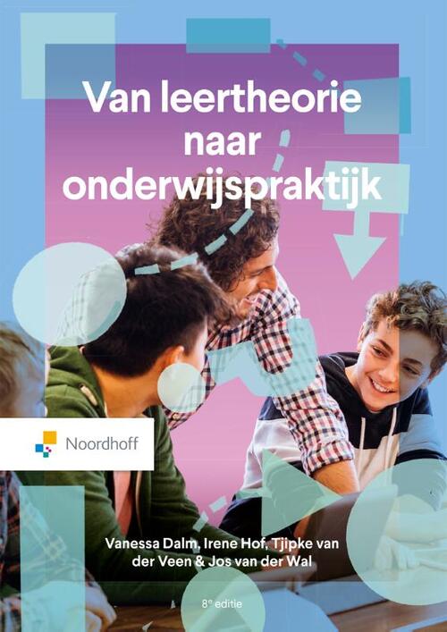 Van leertheorie naar onderwijspraktijk - 8e editie -  Irene Hof (ISBN: 9789001141172)