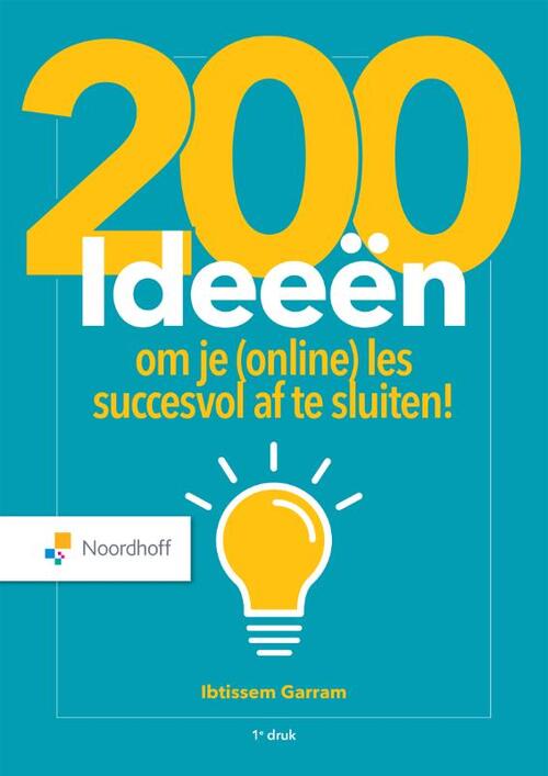 200 Ideeën Om Je (Online) Les Succesvol Af Te Sluiten! -  Ibtissem Garram (ISBN: 9789001278243)