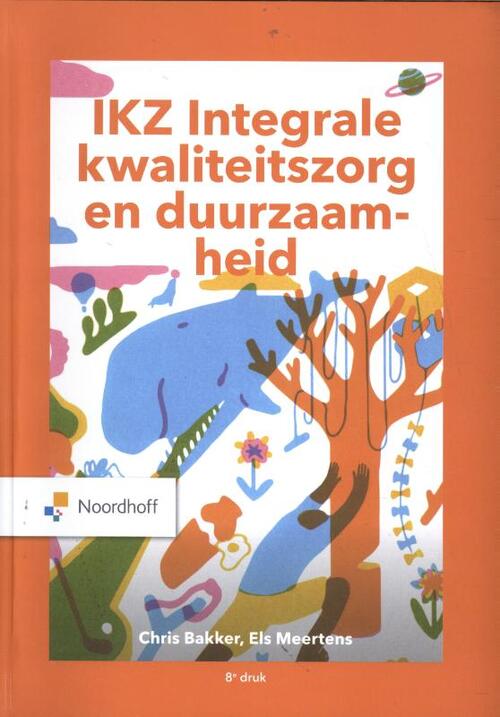 IKZ -Integrale kwaliteitszorg en duurzaamheid -  Chris Bakker, Els Meertens (ISBN: 9789001293048)