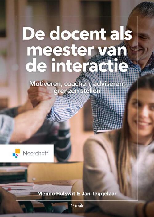 De docent als meester van de interactie -  Jan Teggelaar, Menno Hulswit (ISBN: 9789001293604)