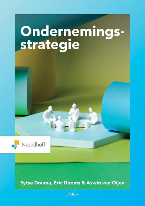 Ondernemingsstrategie -  Aswin van Ooijen, Eric Dooms, Sytse Douma (ISBN: 9789001575687)