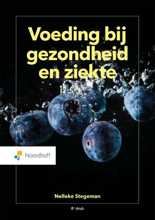 Voeding bij gezondheid en ziekte -  Nelleke Stegeman (ISBN: 9789001745646)