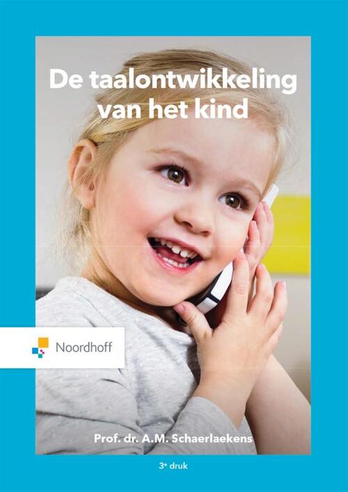 Taalontwikkeling van het kind -  Annemarie Schaerlaekens (ISBN: 9789001753900)