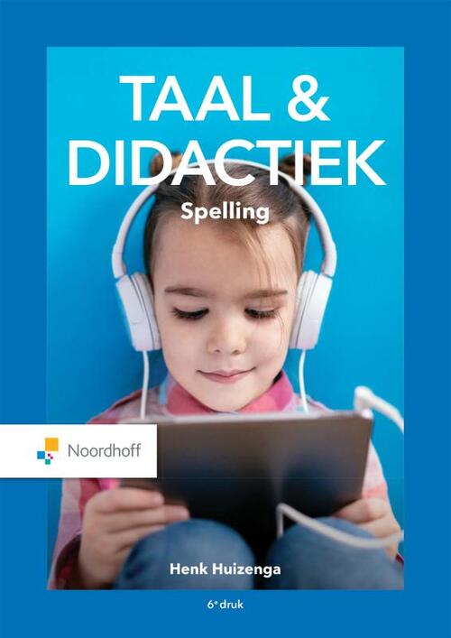 Taal & Didactiek. Spelling -  Henk Huizenga (ISBN: 9789001753924)