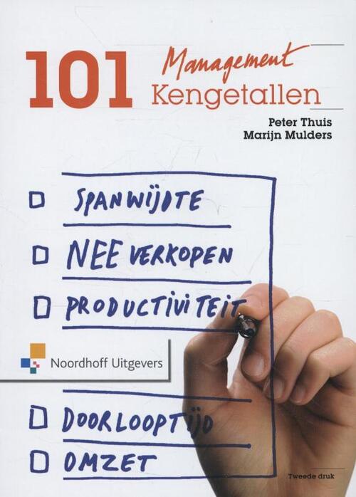 101 Managementkengetallen -  Marijn Mulders, Peter Thuis (ISBN: 9789001821180)