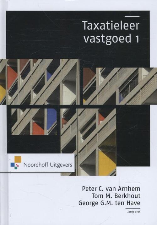 Taxatieleer vastgoed -  George ten Have, Peter van Arnhem, Tom Berkhout (ISBN: 9789001823795)