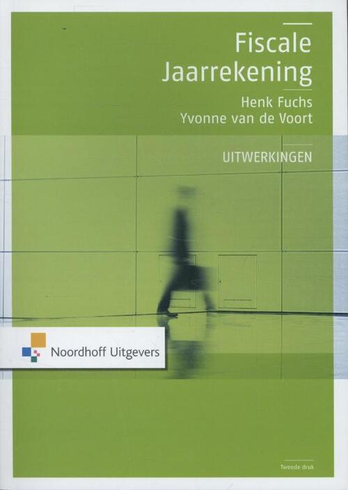 Fiscale jaarrekening uitwerkingen -  Henk Fuchs, Yvonne van der Voort (ISBN: 9789001823832)