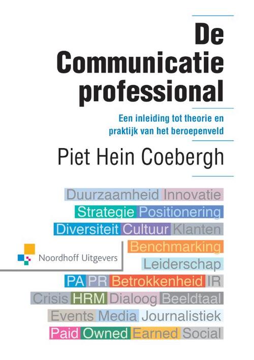 De communicatieprofessional -  Piet Hein Coebergh (ISBN: 9789001841690)