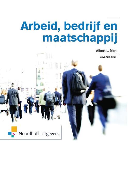 Arbeid, bedrijf en maatschappij -  Albert L. Mok (ISBN: 9789001853242)