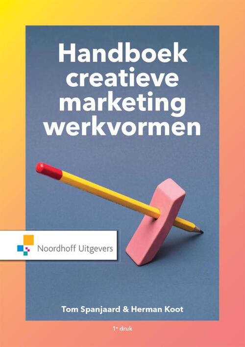 Handboek creatieve marketingwerkvormen -  Herman Koot, Tom Spanjaard (ISBN: 9789001873141)