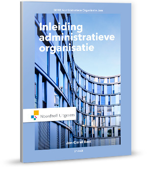 Inleiding administratieve organisatie -  Hans van der Hoeven, Jan-Carel Bast (ISBN: 9789001876746)