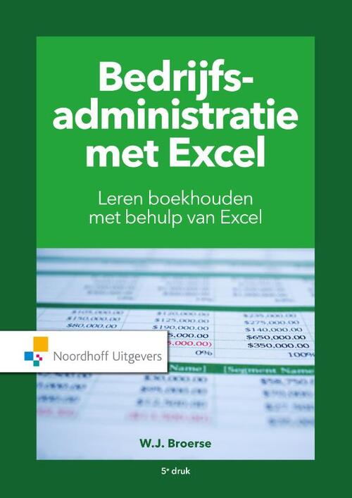 Bedrijfsadministratie met Excel -  W.J. Broerse (ISBN: 9789001889371)