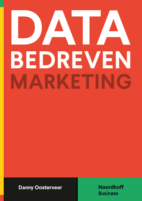 Databedreven marketing -  Danny Oosterveer (ISBN: 9789001893125)